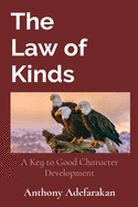 The Law of Kinds: A key to good character development