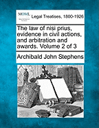 The law of nisi prius, evidence in civil actions, and arbitration and awards. Volume 2 of 3