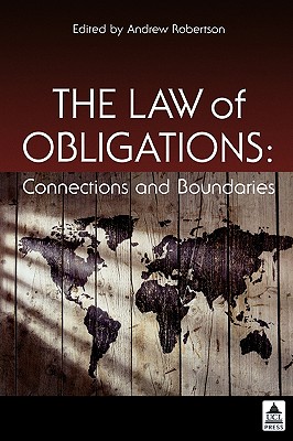 The Law of Obligations: Connections and Boundaries - Robertson, Andrew (Editor)