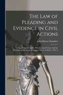 The Law of Pleading and Evidence in Civil Actions: Arranged Alphabetically: With Practical Forms: And the Pleadings and Evidence to Support Them, Volume 2, part 2
