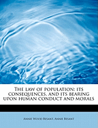 The Law of Population: Its Consequences, and Its Bearing Upon Human Conduct and Morals