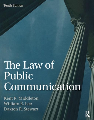 The Law of Public Communication - Lee, William E., and Stewart, Daxton R., and Peters, Jonathan, Ph.D.