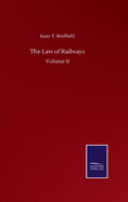 The Law of Railways: Volume II