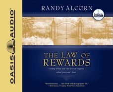 The Law of Rewards: Giving What You Can't Keep to Gain What You Can't Lose