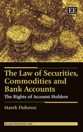 The Law of Securities, Commodities and Bank Accounts: The Rights of Account Holders