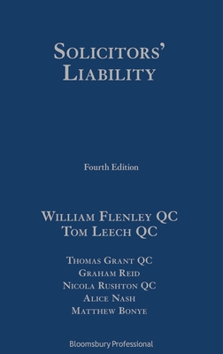 The Law of Solicitors' Liabilities - Qc, William Flenley, and Qc, Tom Leech