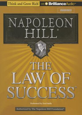 The Law of Success - Hill, Napoleon, and Stella, Fred (Read by)