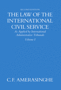 The Law of the International Civil Service: As Applied by International Administrative Tribunals