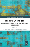 The Law of the Sea: Normative Context and Interactions with other Legal Regimes