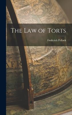 The Law of Torts - Pollock, Frederick