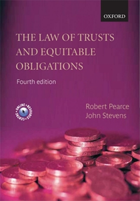 The Law of Trusts and Equitable Obligations - Pearce, Robert, and Stevens, John, MD