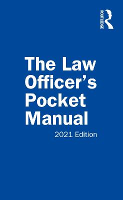 The Law Officer's Pocket Manual: 2021 Edition - Miles Jr., John G., and Richardson, David B., and Scudellari, Anthony E.