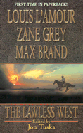 The Lawless West - L'Amour, Louis, and Grey, Zane, and Brand, Max