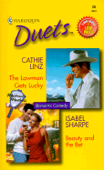 The Lawman Gets Lucky/Beauty and the Bet - Linz, Cathie, and Sharpe, Isabel