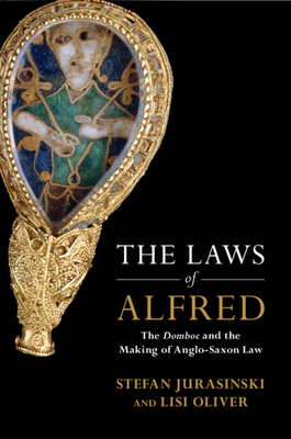 The Laws of Alfred - Jurasinski, Stefan, and Oliver, Lisi