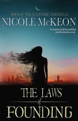 The Laws of Founding: Book One of the Eververse Chronicles - McKeon, Nicole