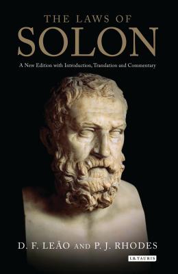 The Laws of Solon: A New Edition with Introduction, Translation and Commentary - Leo, D F, and Rhodes, PJ