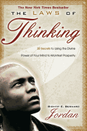 The Laws of Thinking: 20 Secrets to Using the Divine Power of Your Mind to Manifest Prosperity