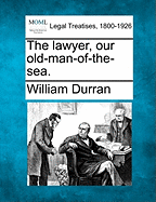 The lawyer, our old-man-of-the-sea.
