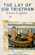 The Lay of Sir Tristram - Griffiths, Paul