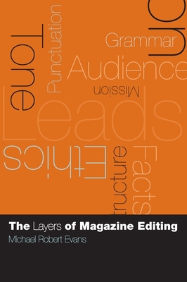 The Layers of Magazine Editing - Evans, Michael Robert, Professor