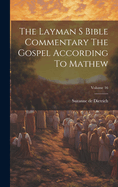 The Layman S Bible Commentary the Gospel According to Mathew; Volume 16