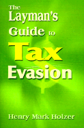The Layman's Guide to Tax Evasion