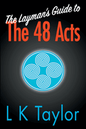 The Layman's Guide to the 48 Acts