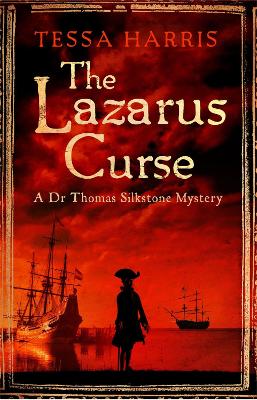The Lazarus Curse: a gripping mystery that combines the intrigue of CSI with 18th-century history - Harris, Tessa