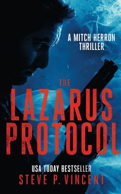 The Lazarus Protocol: Mitch Herron 3 - Vincent, Steve P