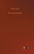 The Lazy Minstrel