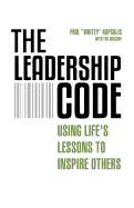 The Leadership Code: Using Life's Lessons to Inspire Others