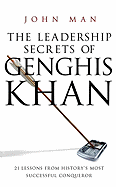 The Leadership Secrets of Genghis Khan - Man, John