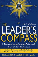The Leade's Compass: A Personal Leadership Philosophy Is Your Key to Success
