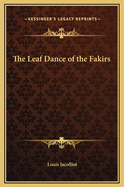 The Leaf Dance of the Fakirs