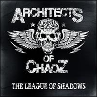 The League of Shadows - Architects of Chaoz