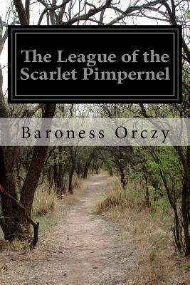 The League of the Scarlet Pimpernel - Orczy, Baroness