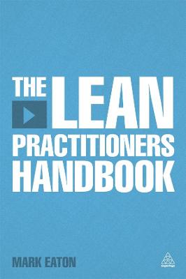 The Lean Practitioner's Handbook - Eaton, Mark