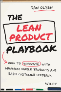 The Lean Product Playbook: How to Innovate with Minimum Viable Products and Rapid Customer Feedback