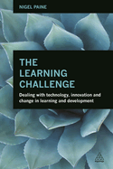 The Learning Challenge: Dealing with Technology, Innovation and Change in  Learning and Development