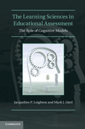 The Learning Sciences in Educational Assessment: The Role of Cognitive Models