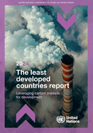 The Least Developed Countries Report 2024: Leveraging Carbon Markets for Development