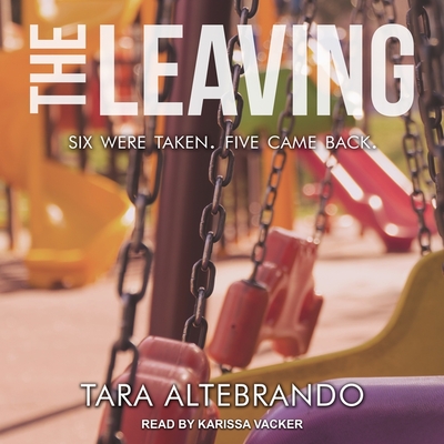 The Leaving - Altebrando, Tara, and Vacker, Karissa (Read by)