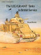 The Lee / Grant Tanks in British Service - Perrett, Bryan