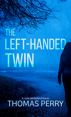 The Left-Handed Twin: A Jane Whitefield Novel - Perry, Thomas