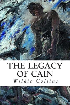 The Legacy of Cain - Collins, Wilkie