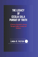 The Legacy of Cecilia Sala Pursuit of Truth: A Fearless Journalist's Journey Through Conflict, Courage, and Resilience.