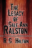 The Legacy of Gale Ann Ralston