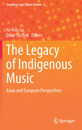 The Legacy of Indigenous Music: Asian and European Perspectives