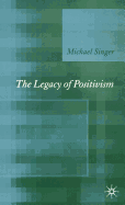 The Legacy of Positivism
